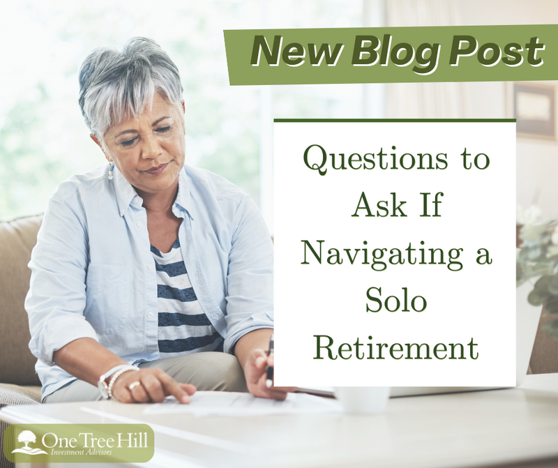 Questions to Ask If Navigating a Solo Retirement