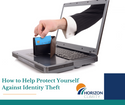 How to Help Protect Yourself Against Identity Theft