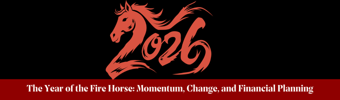 The Year of the Fire Horse: Momentum, Change, and Financial Planning