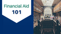 Financial Aid 101