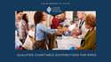 Qualified Charitable Distributions for RMDs