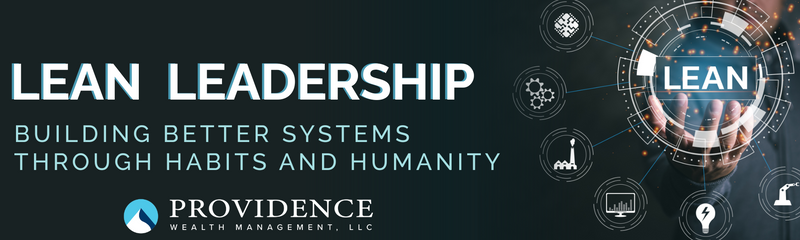 Lean Leadership: Building Better Systems Through Habits and Humanity