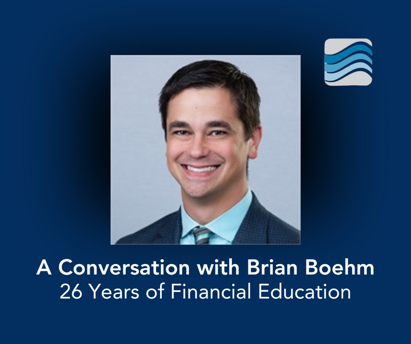 A Conversation with Brian Boehm — 26 Years of Financial Education