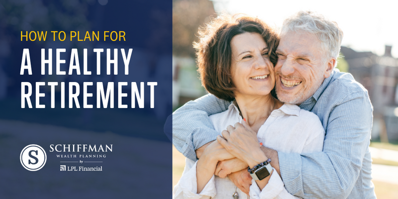 How to Plan for a Healthy Retirement