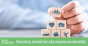 Planning Ahead for Life Insurance Proceeds