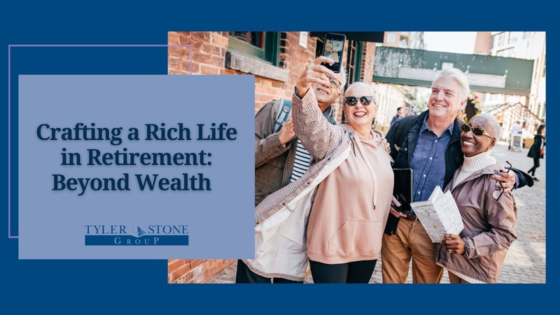 Crafting a Rich Life in Retirement: Beyond Wealth