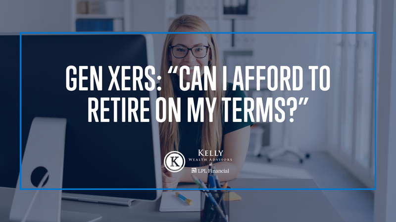 Gen Xers: “Can I Afford to Retire on My Terms?”