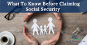 What To Know Before Claiming Social Security