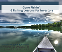 Gone Fishin': 6 Fishing Lessons for Investors