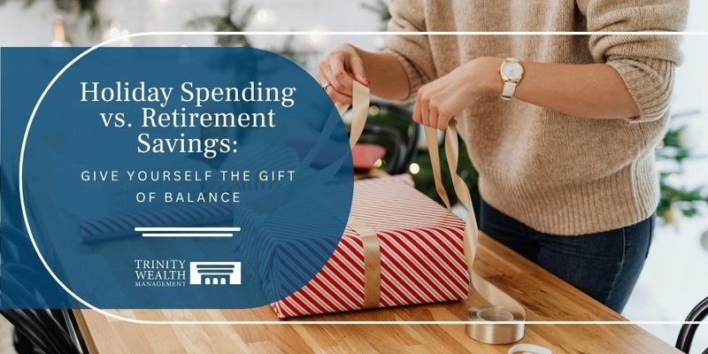 Holiday Spending vs. Retirement Savings: Give Yourself the Gift of Balance
