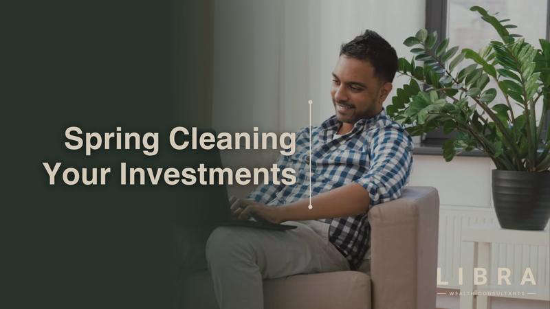 Spring Cleaning Your Investments