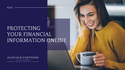 Protecting Your Financial Information Online