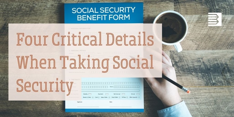 Four Critical Details When Taking Social Security