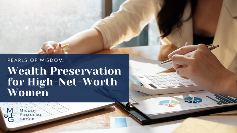 Pearls of Wisdom: Wealth Preservation for High-Net-Worth Women
