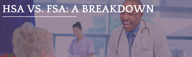 HSA vs. FSA: A Breakdown