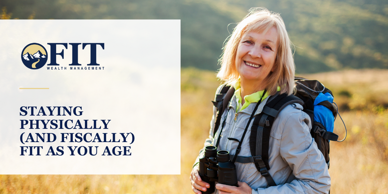 Staying Physically (and Fiscally) Fit as You Age