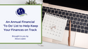 An Annual Financial 'To-Do' List to Help Keep Your Finances on Track