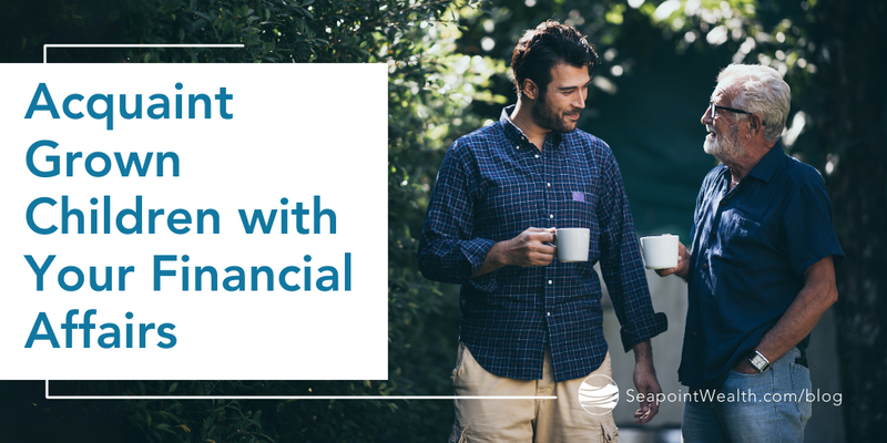 Acquaint Grown Children with Your Financial Affairs
