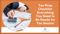 Tax Prep Checklist: Everything You Need to Be Ready for Tax Season