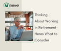 Thinking About Working in Retirement? Here's What to Consider