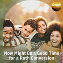 Now Might Be a Good Time for a Roth Conversion