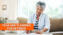 Year-End Planning for Retirees