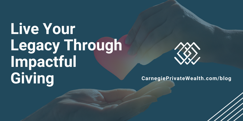 Live Your Legacy Through Impactful Giving
