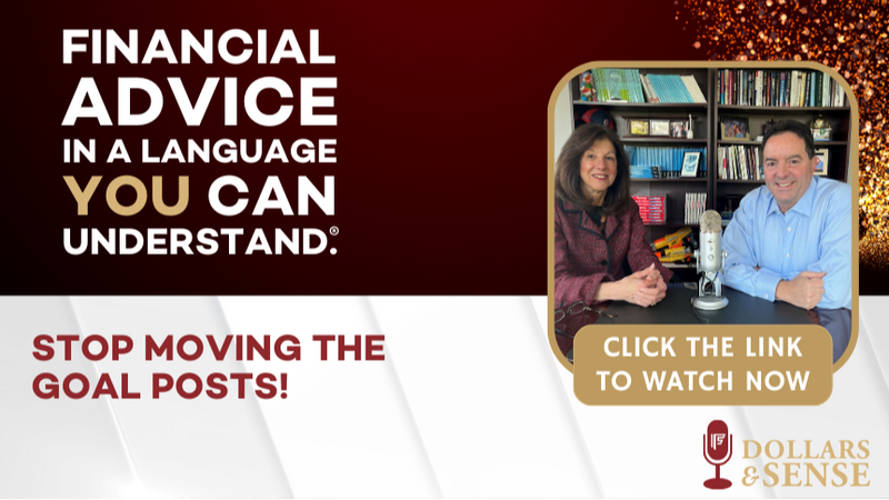 Dollars & Sense: Stop Moving the Goal Posts!