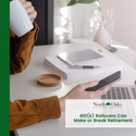 401(k) Rollovers Can Make or Break Retirement