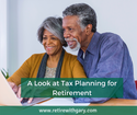 A Look at Tax Planning for Retirement
