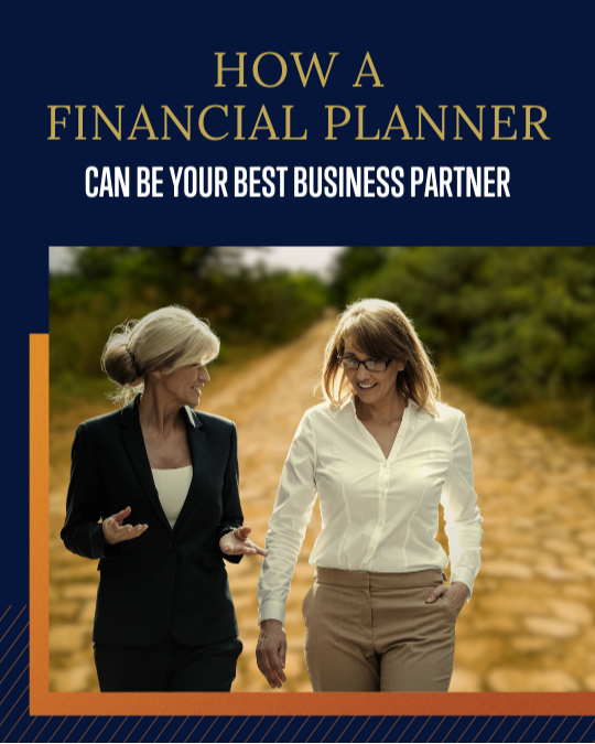 How a Financial Professional May Be Your Valuable Business Advisor