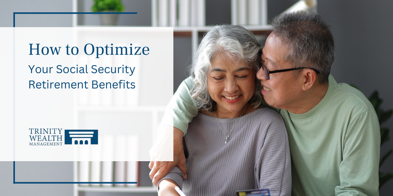How to Optimize Your Social Security Retirement Benefits