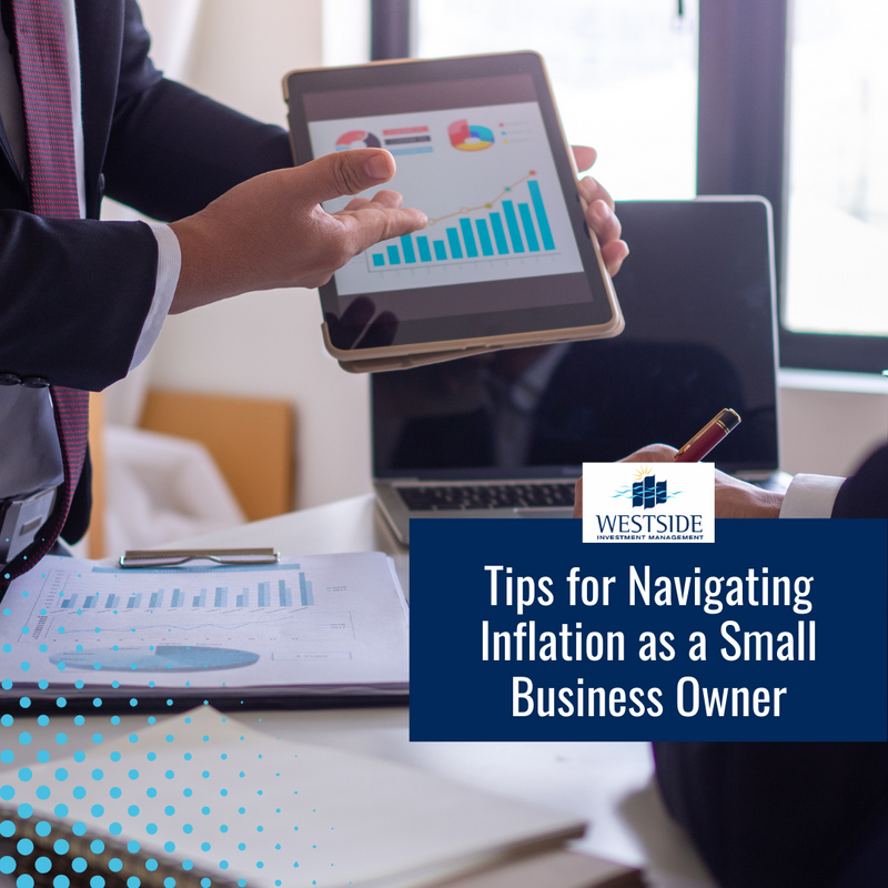 Tips for Navigating Inflation as a Small Business Owner