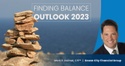 Finding a Balance: Our 2023 Outlook