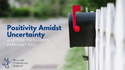 Positivity Amidst Uncertainty