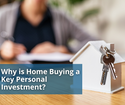 Why Is Home Buying a Key Personal Investment?