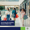 Surviving the Holiday Season Debt-Free
