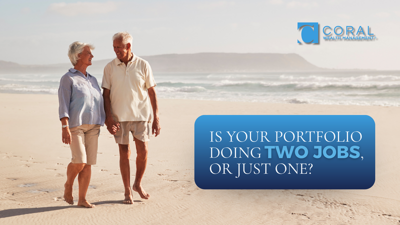 Is Your Portfolio Doing Two Jobs, or Just One? | Coral WM