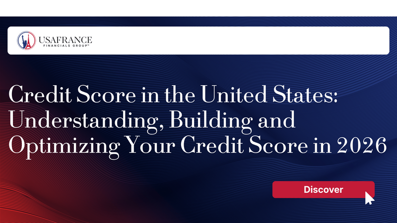 Credit Score in the United States: Understanding, Building and Optimizing Your Credit Score in 2026