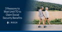 3 Reasons to Wait Until 70 to Claim Social Security Benefits