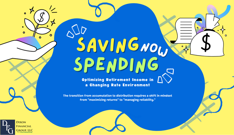 From Saver to Spender | Optimizing Retirement Income in a Changing Rate Environment