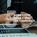 5 Signs You're Doing a Good Job Financially