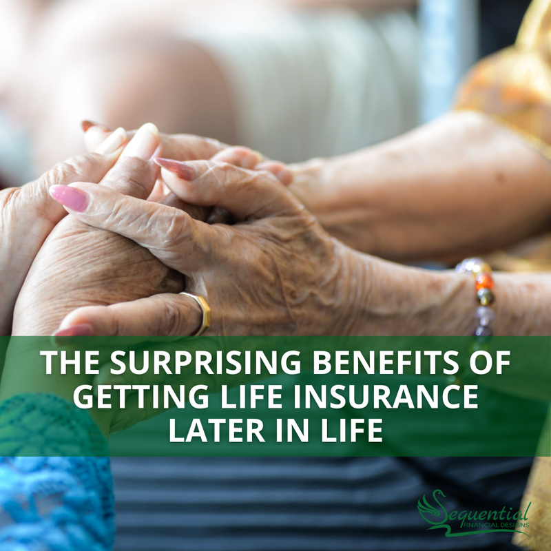 The Surprising Benefits of Getting Life Insurance Later in Life
