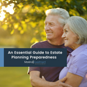 An Essential Guide to Estate Planning Preparedness