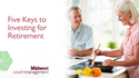 Five Keys to Investing for Retirement