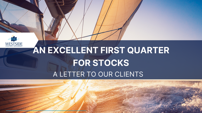 An Excellent First Quarter for Stocks