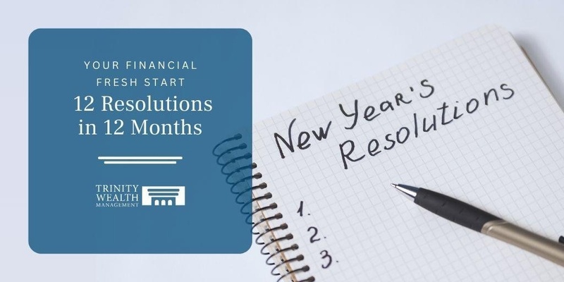 Your Financial Fresh Start: 12 Resolutions in 12 Months
