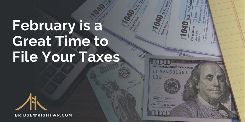 February is a Great Time to File Your Taxes