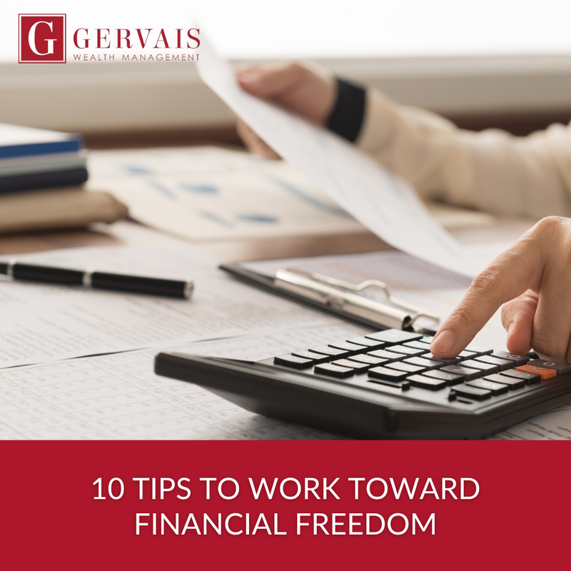 10 Tips to Work Toward Financial Freedom