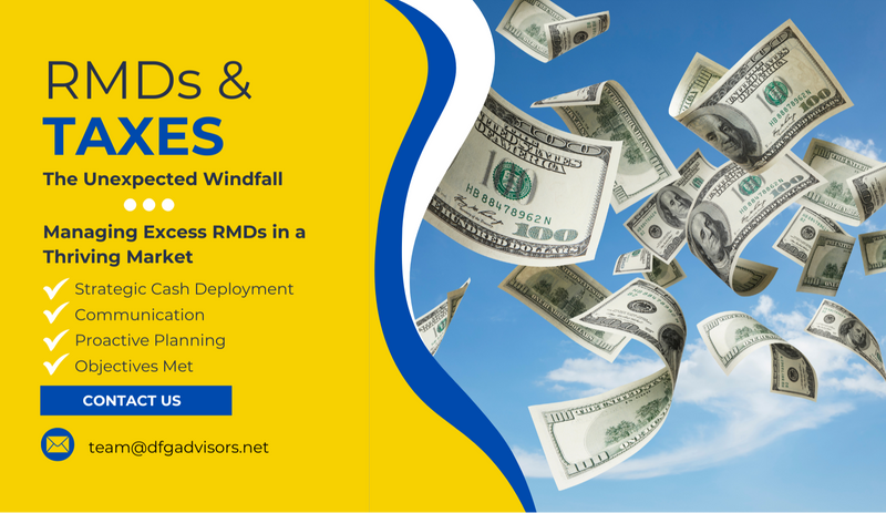 The Unexpected Windfall | Managing Excess RMDs in a Thriving Market